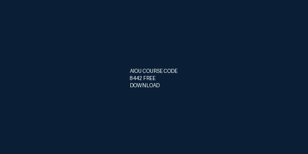 AIOU Course Code 8442 Free Download